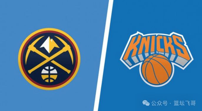 「NBA」掘金VS尼克斯 背靠背对决!掘金残阵攻战纽约主场!
